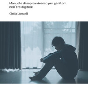 Segnali di cattive compagnie. Manuale di sopravvivenza per genitori nell'era digitale