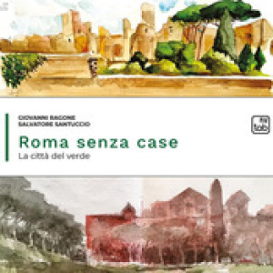 Roma senza case. La città del verde