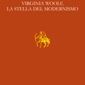 Virginia Woolf, la stella del modernismo. Lezione Sapegno 2022