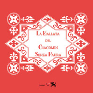 La ballata del Giacomin Senza Paura