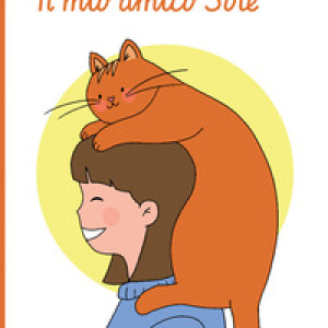 Il mio amico Sole. L'amore che ritorna, in un altro modo