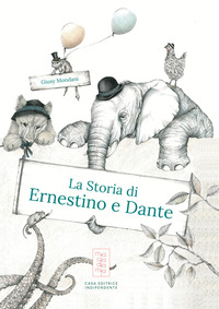 La storia di Ernestino e Dante