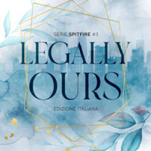 Legally ours. Ediz. italiana