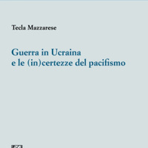 Guerra in Ucraina e le (in)certezze del pacifismo