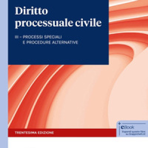 Diritto processuale civile. Processi speciali e procedure alternative - Vol. 3