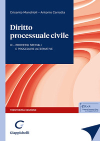 Diritto processuale civile. Processi speciali e procedure alternative - Vol. 3