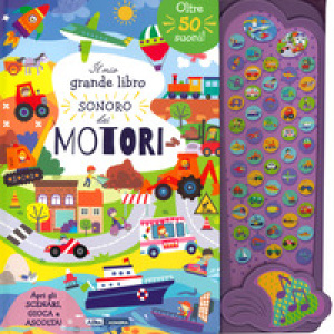 Il mio grande libro sonoro dei motori
