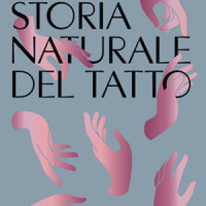 Storia naturale del tatto