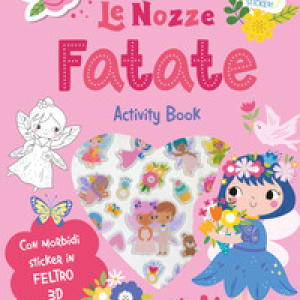Le nozze fatate. Sticker tenerini in feltro