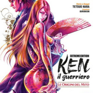 Ken il guerriero. Le origini del mito. Extreme edition - Vol. 6