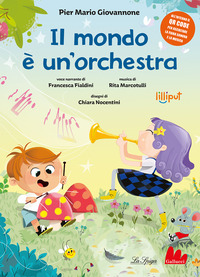 Il mondo è un'orchestra. Ediz. ad alta leggibilità