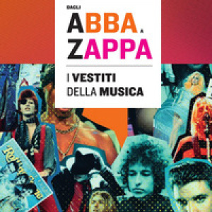 Dagli Abba a Zappa. I vestiti della musica