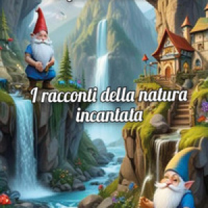 I racconti della natura incantata