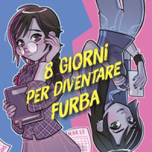8 giorni per diventare furba