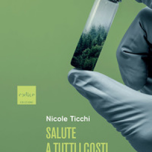 Salute a tutti i costi. La sostenibilità della ricerca farmaceutica tra ambiente, economia e società
