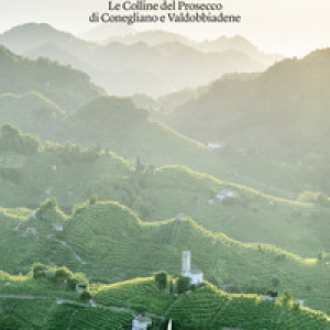 Colline del Prosecco di Conegliano e Valdobbiadene