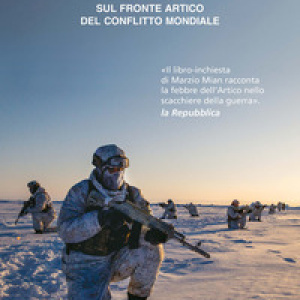 Guerra bianca. Sul fronte artico del conflitto mondiale