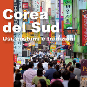 Corea del Sud. Usi, costumi e tradizioni