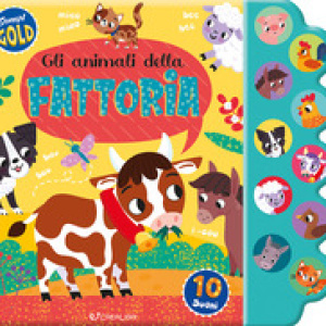 Gli animali della fattoria. Sonori gold