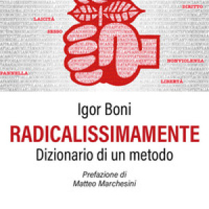Radicalissimamente. Dizionario di un metodo