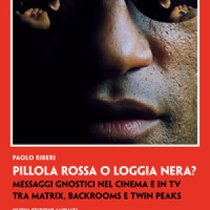 Pillola rossa o loggia nera? Messaggi gnostici nel cinema tra Matrix, Stranger Things e Twin Peaks