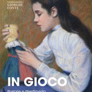 In gioco. Illusione e divertimento nell'arte italiana 1850-1950