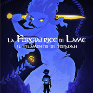 Il filamento di Terauan. La Forgiatrice di lame