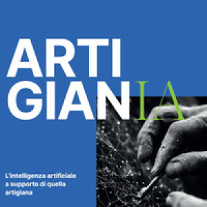 ArtigianIA. L'intelligenza artificiale a supporto di quella artigiana