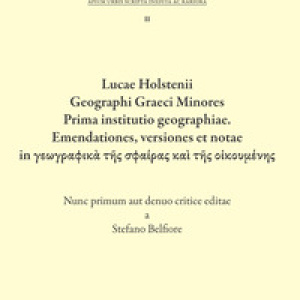 Lucae Holstenii Geographi Graeci Minores Prima institutio geographiae. Emendationes, versiones et notae in geographik? t?s sphairas ka? t?s o?koymenes