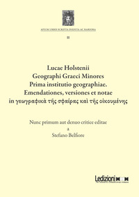 Lucae Holstenii Geographi Graeci Minores Prima institutio geographiae. Emendationes, versiones et notae in geographik? t?s sphairas ka? t?s o?koymenes