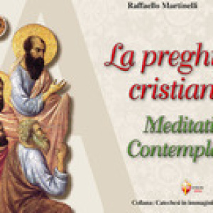 La preghiera cristiana: meditativa-contemplativa