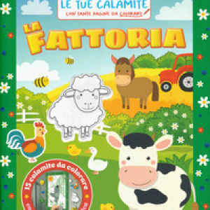 La fattoria. Crea le tue calamite
