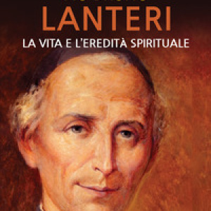 Pio Brunone Lanteri. La vita e l'eredità spirituale
