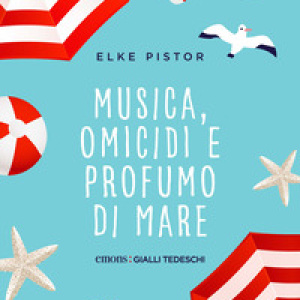 Musica, omicidi e profumo di mare