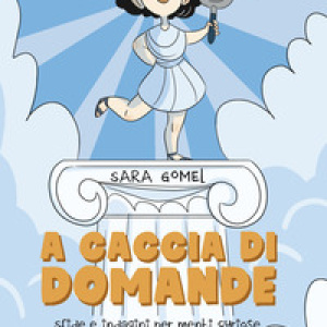 A caccia di domande. Sfide e indagini per menti curiose