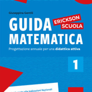 Guida matematica. Progettazione annuale per una didattica attiva - Vol. 1