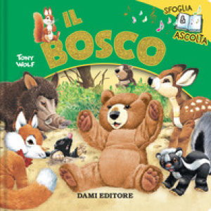 Il bosco. Sfoglia & ascolta