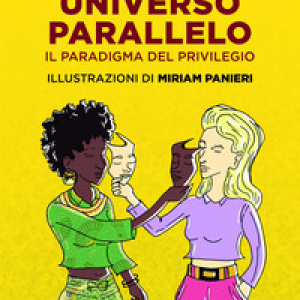 Universo parallelo. Il paradigma del privilegio