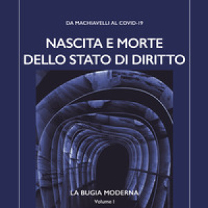 Nascita e morte dello stato di diritto. Da Machiavelli al Covid-19