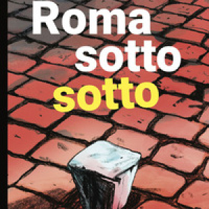 Roma sotto sotto. Una guida geologica della Capitale