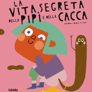 La vita segreta della pipì e della cacca