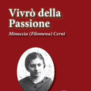 Vivrò della passione. Minuccia (Filomena) Cerni