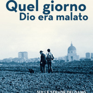 Quel giorno Dio era malato