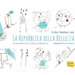 La Repubblica della bellezza. Per una nuova Costituzione delle meraviglie