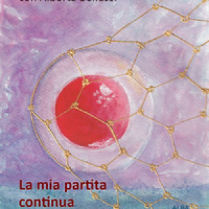 La mia partita continua. Una nuova vita dopo il trapianto di cellule staminali