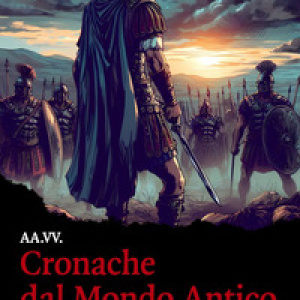 Cronache dal Mondo Antico