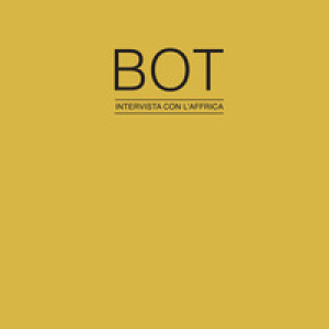 BOT. Intervista con l'Affrica