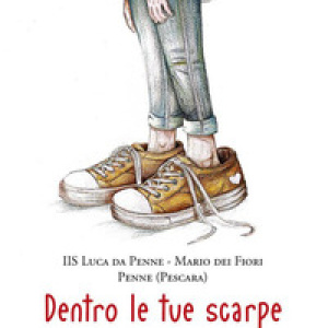 Dentro le tue scarpe. IIS Luca da Penne - Mario dei Fiori - Penne (Pescara)