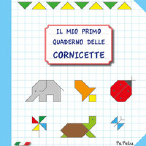 Il mio primo quaderno delle cornicette 2.0
