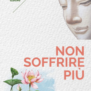 Non soffrire più